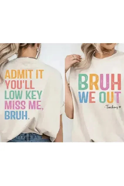PREORDER Teacher Bruh We Out Tee