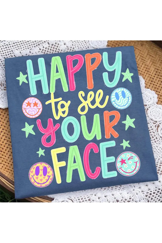 PREORDER Happy To See Your Face Tee