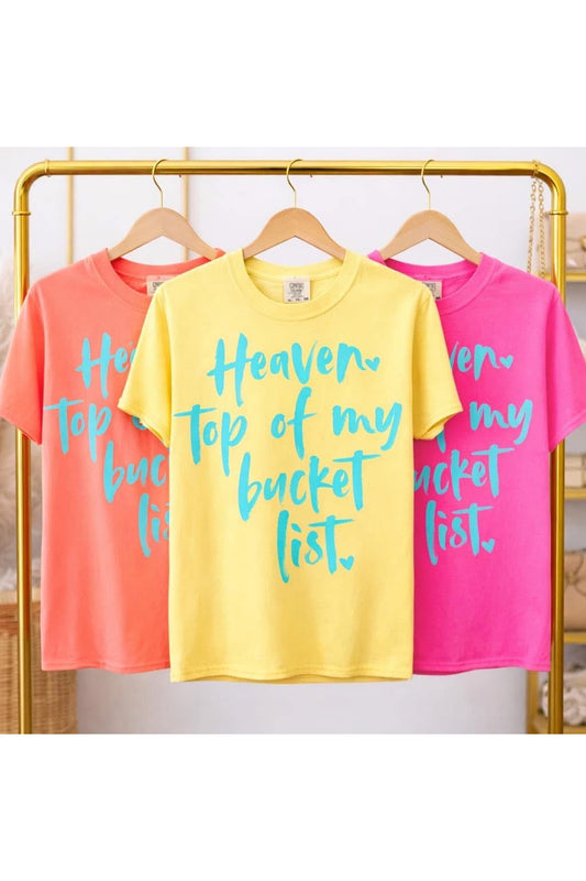 Heaven 🩵 Top of my bucket list Tee