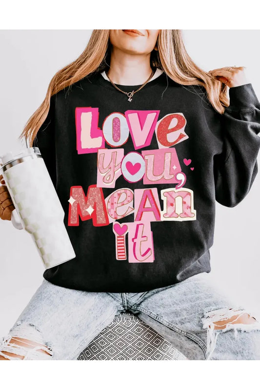 Love You Mean It 🫶🏻 ❤️ Tee/Crewneck