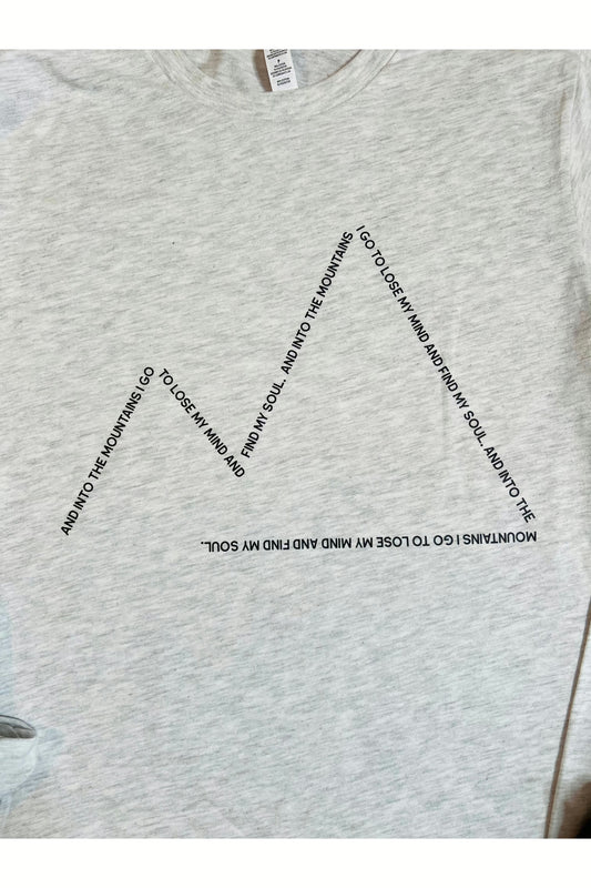 "And Into The Mountains I Go" Long Sleeve Tee